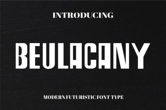 Beulacany: A Futuristic Sans Serif Typeface for Modern Digital Interfaces