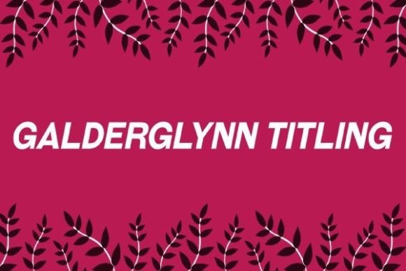 Galderglynn Titling: A Refined Serif for Editorial Design